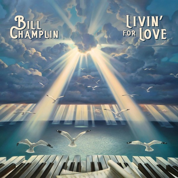 Bill Champlin (ex-Chicago) - Livin' For Love (2021)